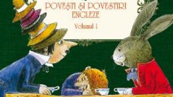 Cartea Povesti si povestiri engleze – Vol 1 – Bilingv pdf