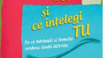 Cartea Ce Spun Eu Si Ce Intelegi Tu Ed 2 – Deborah Tannen pdf