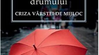 La Jumatatea Drumului – Criza Varstei De Mijloc – Filoteu Faros PDF (download, pret, reducere)