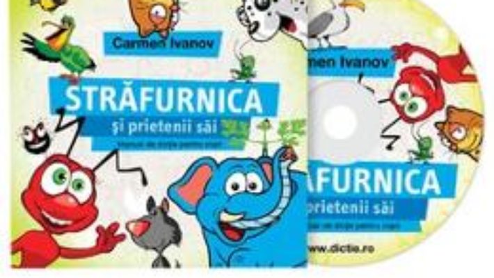 CD Carte Audio Strafurnica Si Prietenii Sai – Manual De Dictie Pentru Copii – Carmen Ivanov PDF (download, pret, reducere)