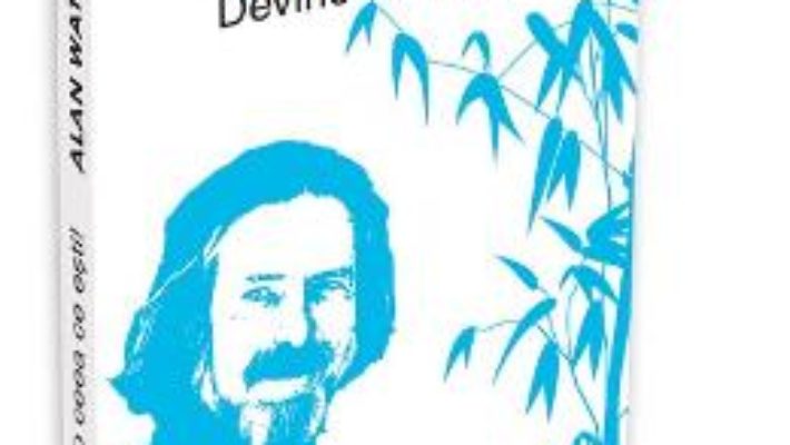 Cartea Devino Ceea Ce Esti – Alan Watts (download, pret, reducere)