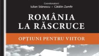 Pret Carte Romania La Rascruce – Iulian Stanescu, Catalin Zamfir PDF Online