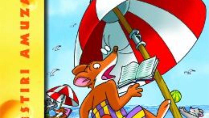 Cartea Ai vrut vacanta, Stilton? – Geronimo Stilton (download, pret, reducere)