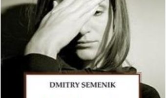 Cartea Problemele Psihologice, Obstacol Pe Calea Vietii Duhovnicesti – Dmitry Semenik (download, pret, reducere)