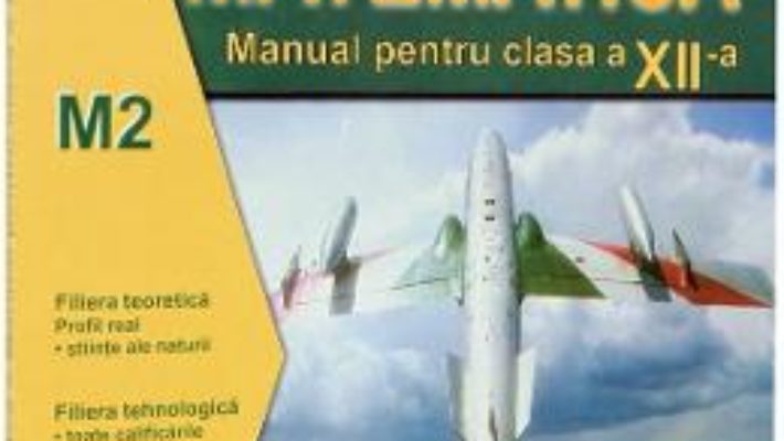 Pret Carte Matematica cls a XII-a M2 – Ion D. Ion, Eugen Campu