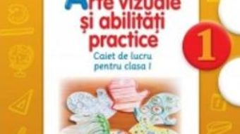 Download Arte vizuale si abilitati practice (Caiet de lucru. Clasa I) – Cristina Rizea pdf, ebook, epub