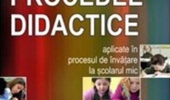 Download Metode Si Procedee Didactice Aplicate In Procesul De Invatare La Scolarul Mic – Irina-Vasilica Kincs pdf, ebook, epub