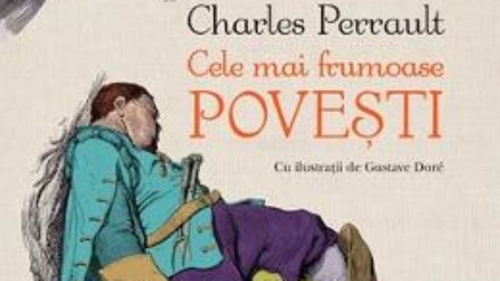 Download Cele mai frumoase povesti – Charles Perrault pdf, ebook, epub