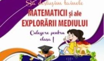 Sa Deslusim Tainele Explorarii Mediului Cls 1 Culegere – Alina Pertea, Rodica Chiran PDF (download, pret, reducere)