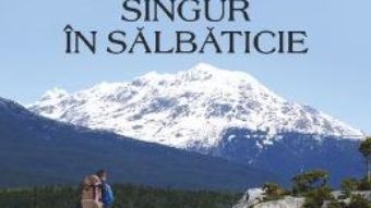 Cartea Alaska. Singur in salbaticie – Dave Metz (download, pret, reducere)