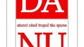 Download Cum Sa Spui Da Atunci Cand Trupul Tau Spune Nu – Lee Jampolsky pdf, ebook, epub