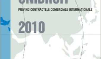 Cartea Principiile Unidroit Privind Contractele Comerciale Internationale (download, pret, reducere)