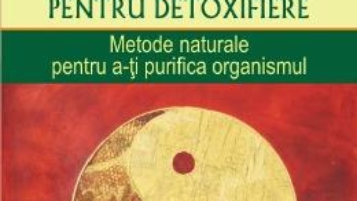 Cartea Tao pentru detoxifiere – Daniel Reid (download, pret, reducere)