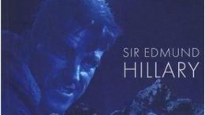 Cartea Provocarea Inaltimilor – Sir Edmund Hillary (download, pret, reducere)