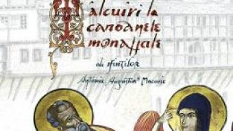 Download Talcuiri La Canoanele Monahale Ale Sfintilor Antonia, Augustin Si Macarie (necartonat) pdf, ebook, epub