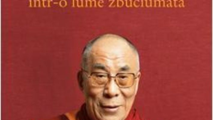 Download Arta de a fi fericit intr-o lume zbuciumata – Dalai Lama, Howard C. Cutler pdf, ebook, epub