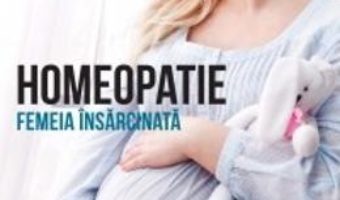 Download Homeopatie. Femeia insarcinata – Claudette Rocher pdf, ebook, epub