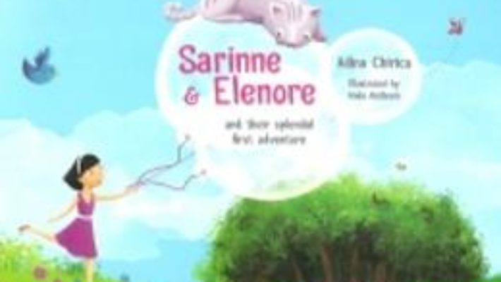 Download Sarrinne and Elenore and Their splendid first adventure – Adina Chirica pdf, ebook, epub