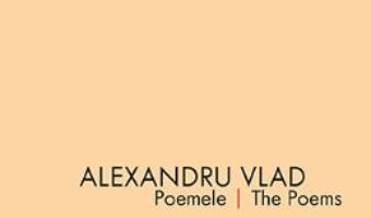 Download  Poemele. The poems – Alexandru Vlad PDF Online