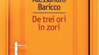 Download De trei ori in zori – Alessandro Baricco pdf, ebook, epub