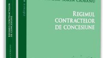 Download Regimul contractelor de concesiune – Alexandru-Sorin Ciobanu pdf, ebook, epub