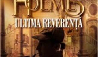 Download Sherlock Holmes: ultima reverenta – Arthur Conan Doyle pdf, ebook, epub