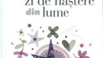 Download Iti urez sa ai parte de cea mai fericita zi de nastere din lume pdf, ebook, epub