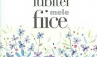 Download Zambetul iubitei mele fiice pdf, ebook, epub