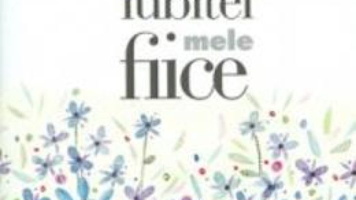 Download Zambetul iubitei mele fiice pdf, ebook, epub