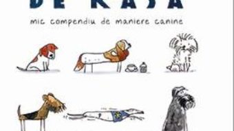 Download De rasa. Mic compendiu de maniere canine – Fenella Smith pdf, ebook, epub