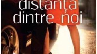 Cartea Distanta dintre noi – Kasie West (download, pret, reducere)