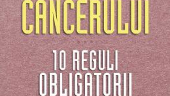 Cartea Prevenirea cancerului. 10 reguli obligatorii – Richard Beliveau (download, pret, reducere)