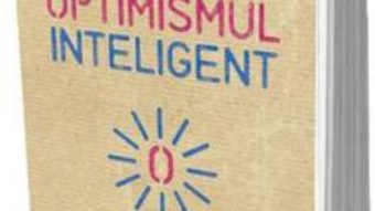 Download Optimismul inteligent – Alain Braconnier pdf, ebook, epub