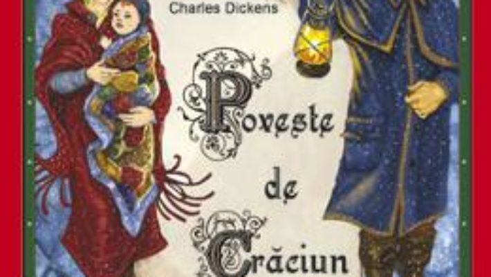 Cartea Poveste de Craciun – Charles Dickens (download, pret, reducere)