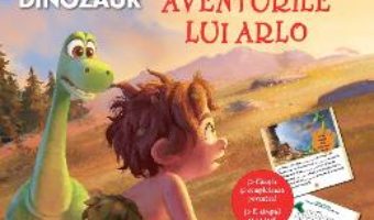 Download Disney Pixar Bunul dinozaur – Aventurile lui Arlo – Citesc si ma joc! pdf, ebook, epub