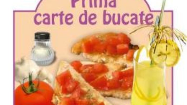 Download Prima carte de bucate pdf, ebook, epub