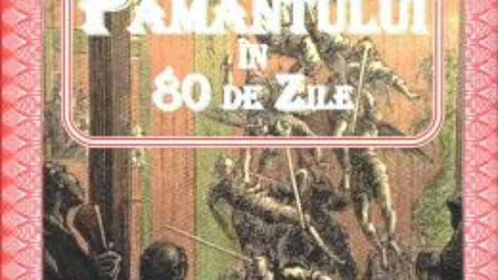 Ocolul pamantului in 80 de zile – Jules Verne PDF (download, pret, reducere)