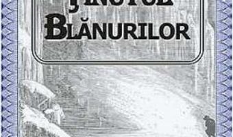 Tinutul blanurilor – Jules Verne PDF (download, pret, reducere)