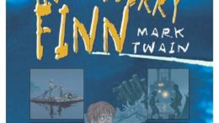 Cartea Aventurile lui Huckleberry Finn (Ro + Eng) – Mark Twain (download, pret, reducere)