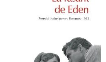 La rasarit de Eden – John Steinbeck PDF (download, pret, reducere)