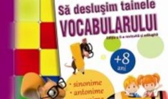 Sa deslusim tainele vocabularului – Rodica Chiran PDF (download, pret, reducere)