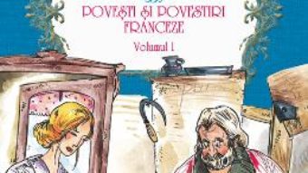 Povesti si povestiri franceze vol.1. Contes et histoires francais PDF (download, pret, reducere)