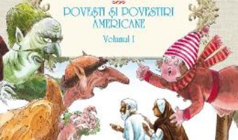 Povesti si povestiri americane vol.1. American fairy tales and stories PDF (download, pret, reducere)