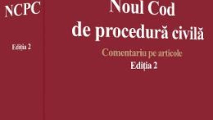 Noul Cod de procedura civila. Comentariu pe articole – Ioan Les PDF (download, pret, reducere)