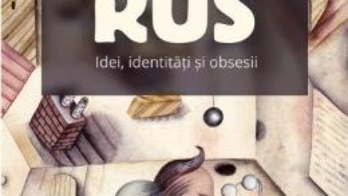 Sfinxul rus. Idei, identitati si obsesii – Ioan Stanomir PDF (download, pret, reducere)