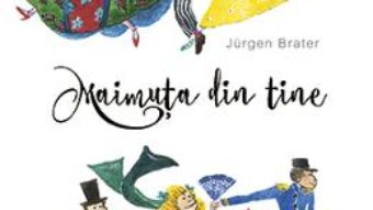 Maimuta din tine – Jurgen Brater PDF (download, pret, reducere)