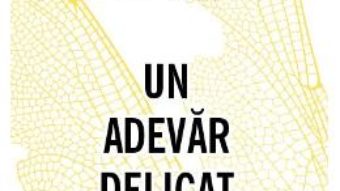 Un adevar delicat – John Le Carre PDF (download, pret, reducere)