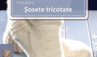 Sosete tricotate – Haris Marta PDF (download, pret, reducere)