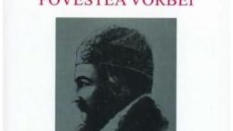 Povestea vorbii – Anton Pann PDF (download, pret, reducere)