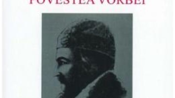 Povestea vorbii – Anton Pann PDF (download, pret, reducere)